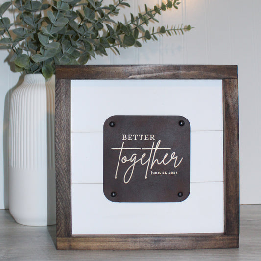 Better Together - leather laser engraved wedding date wood sign