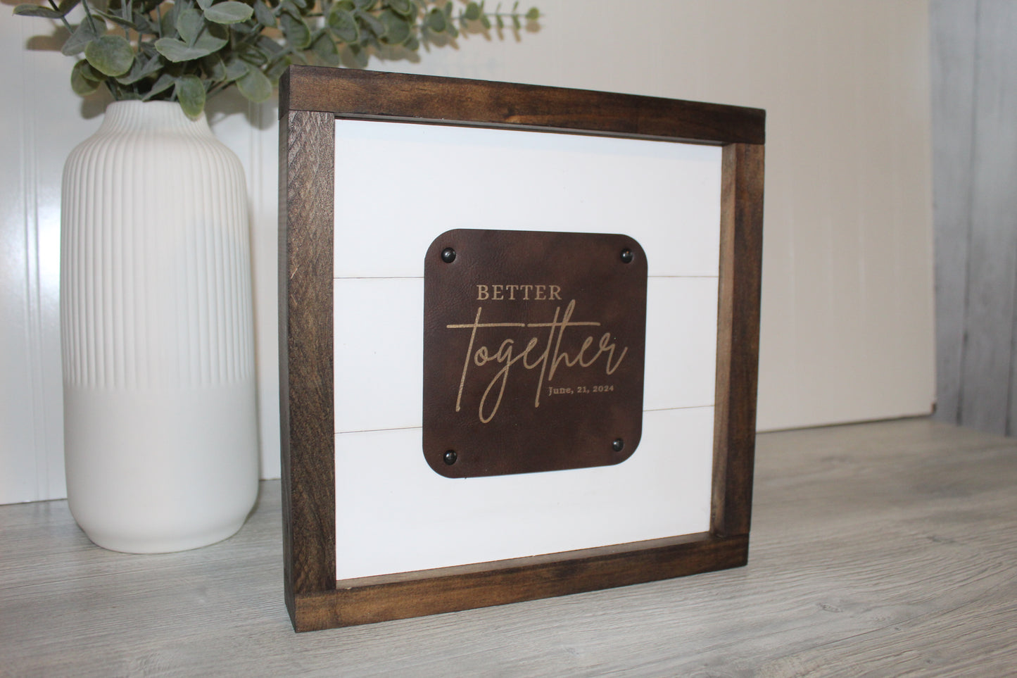 Better Together - leather laser engraved wedding date wood sign